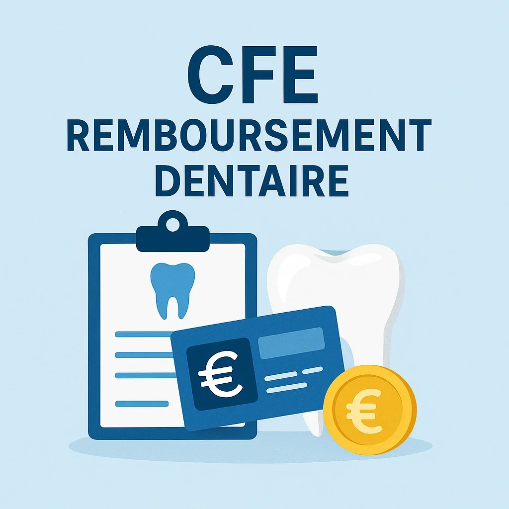 cfe remboursement dentaire : guide complet 2025 5 cfe remboursement dentaire
