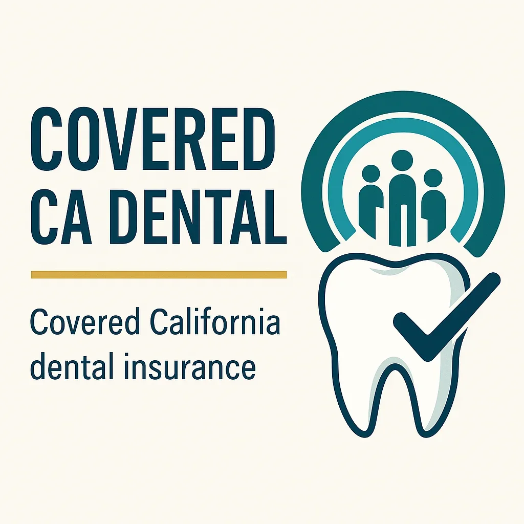 Covered CA Dental: Complete 2025 Guide 5 covered ca dental