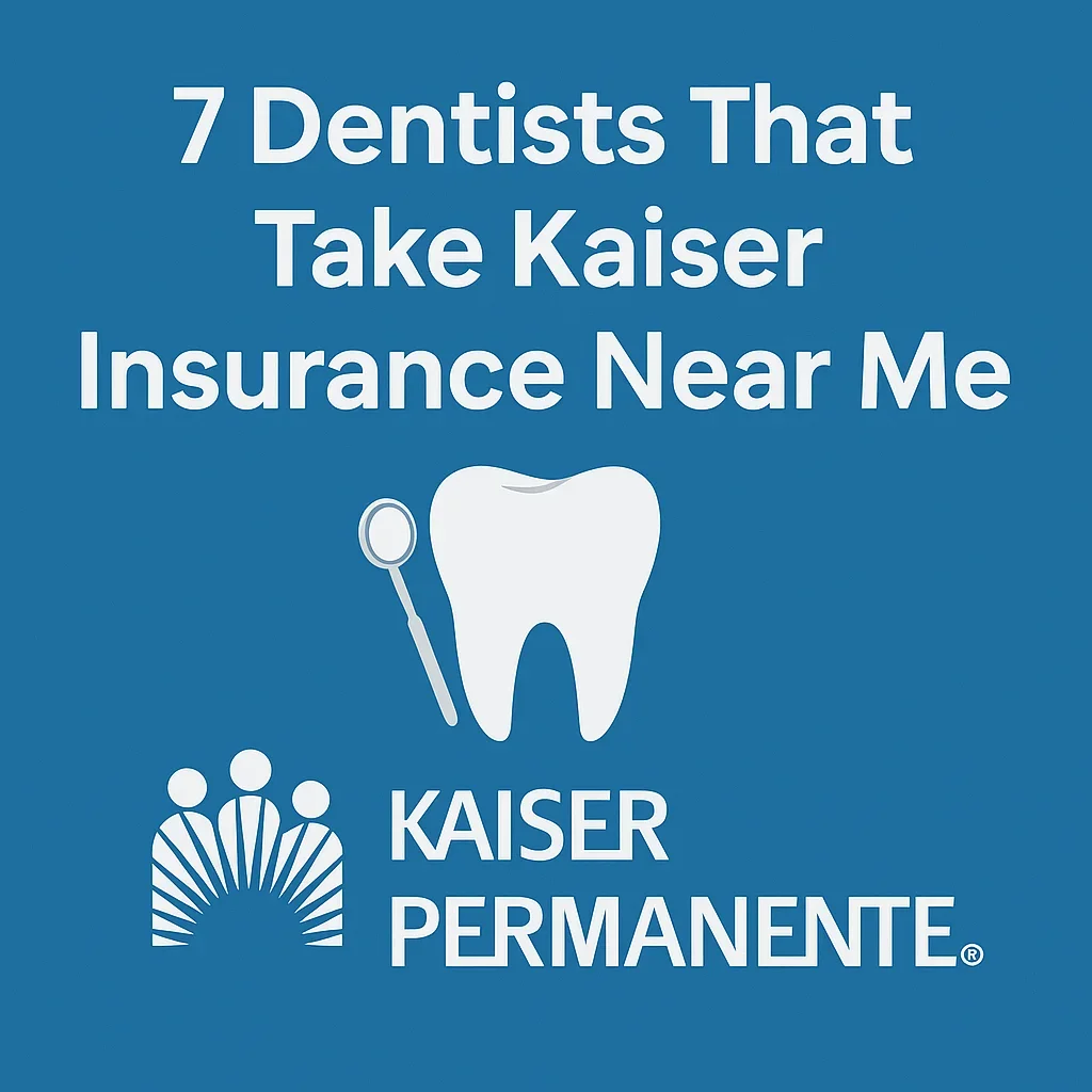 Dentist That Take Kaiser Insurance Near Me 5 dentist that take kaiser insurance near me