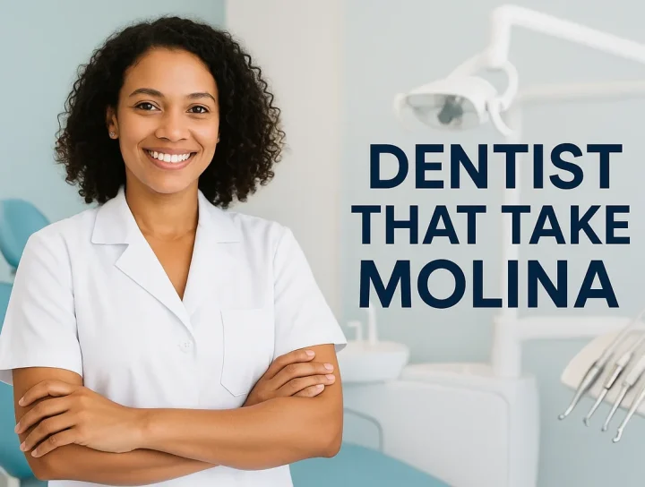 Dentist That Take Molina: Complete 2025 Guide 20 dentist that take molina