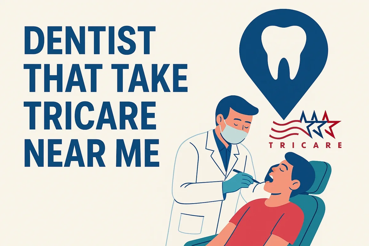 Dentist That Take Tricare Near Me: 2025 Guide 5 dentist that take tricare near me