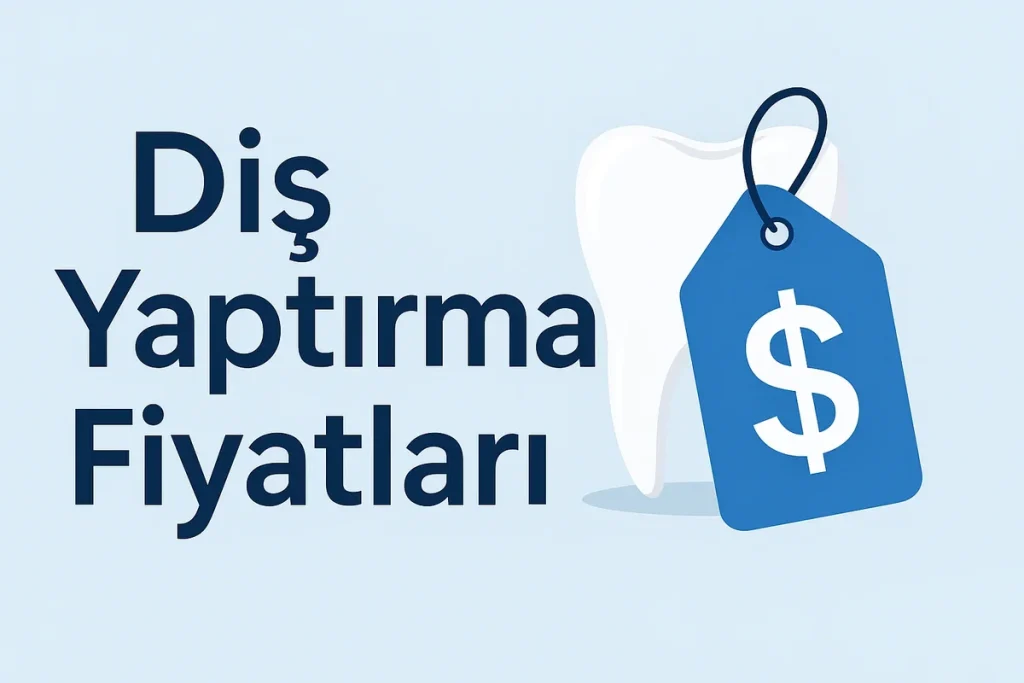 Diş Yaptırma Fiyatları 2025: Güncel Rehber 4 dis yaptirma fiyatlari