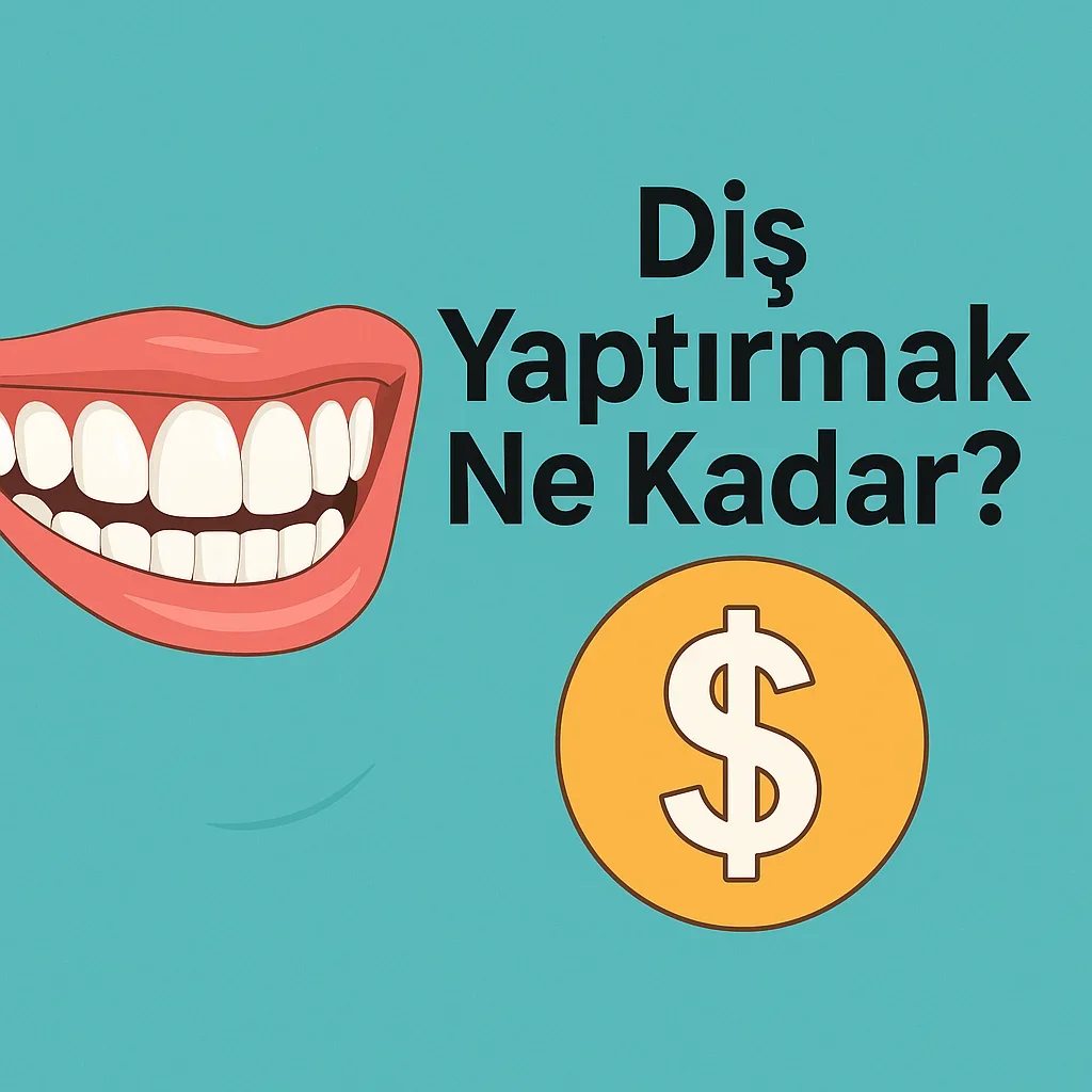 Diş Yaptırmak Ne Kadar? 2025 Güncel Bilgiler 5 dis yaptirmak ne kadar