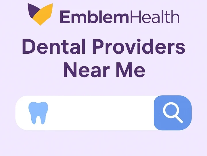 EmblemHealth Dental Providers Near Me: Find the Best Options 20 emblemhealth dental providers near me