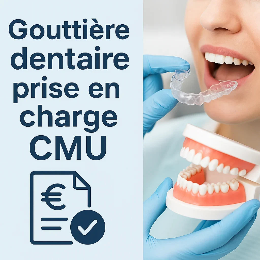 Gouttière dentaire prise en charge CMU : tout ce qu’il faut savoir 5 gouttière dentaire prise en charge cmu
