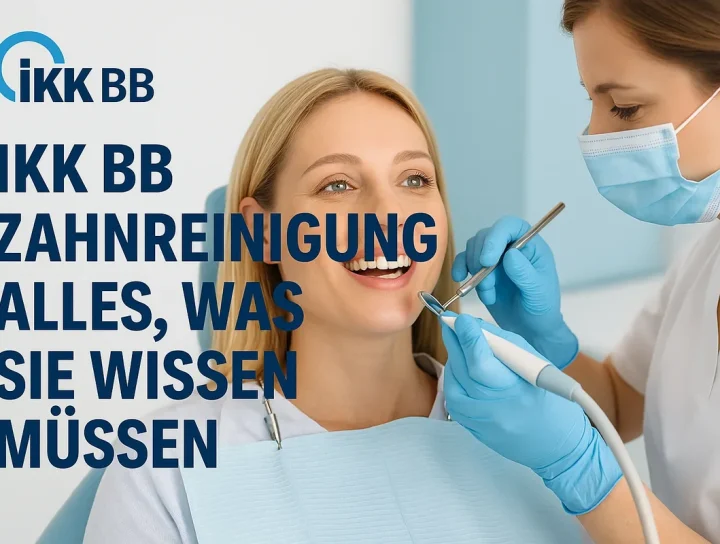 ikk bb zahnreinigung: Alles, was Sie 2025 wissen müssen 20 ikk bb zahnreinigung