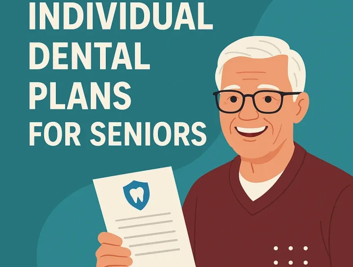 Individual Dental Plans for Seniors: Complete 2025 Guide 4 individual dental plans for seniors