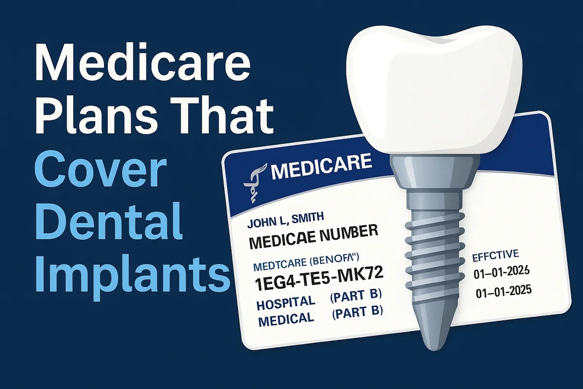 Medicare Plans That Cover Dental Implants 5 medicare plans that cover dental implants
