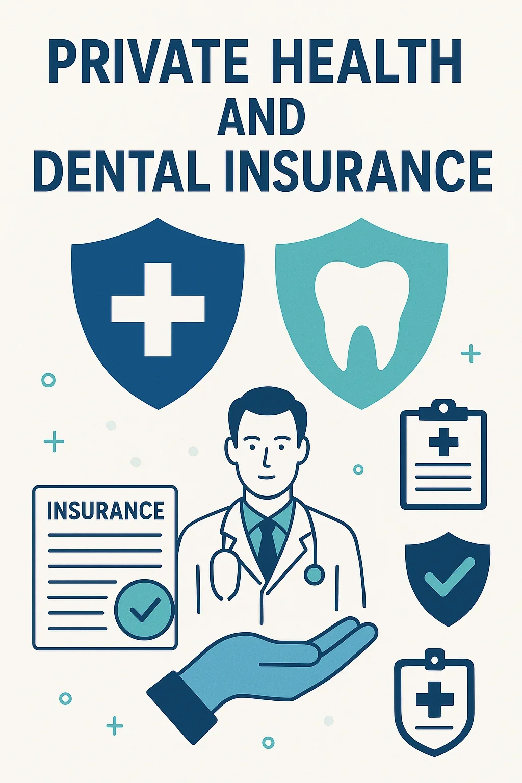 Private Health and Dental Insurance: Complete Guide 5 private health and dental insurance