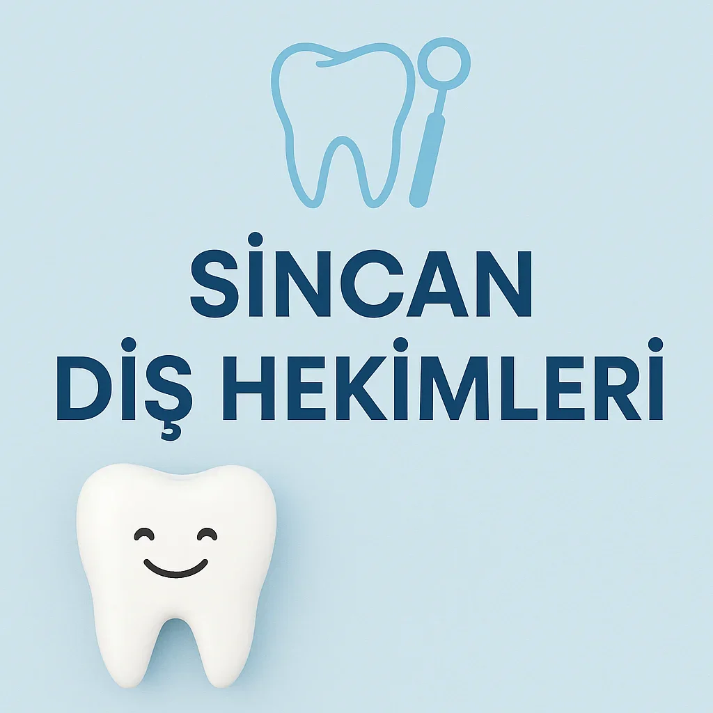 Sincan Diş Hekimleri 2025: En Güncel Rehber 5 sincan dis hekimleri