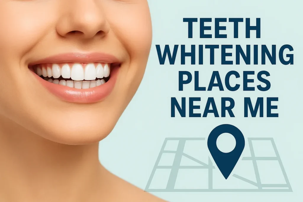 Teeth Whitening Places Near Me: Your 2025 Guide 4 teeth whitening places near me