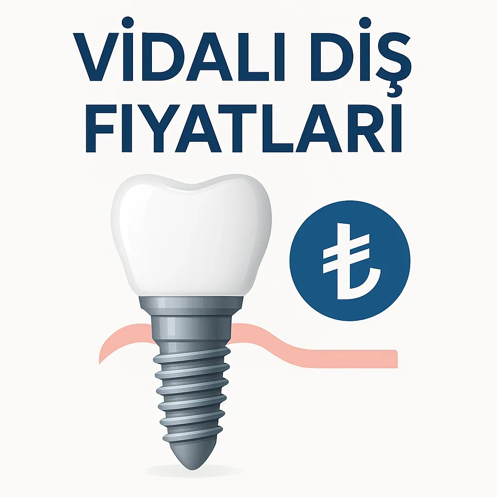 Vidalı Diş Fiyatları 2025: Güncel Rehber 5 vidali dis fiyatlari
