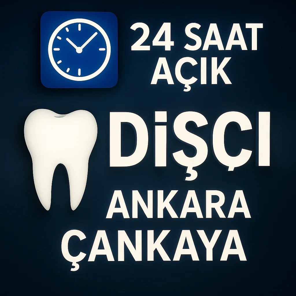 24 Saat Açık Dişçi Ankara Çankaya: Acil Çözümler 5 24 saat acik disci ankara cankaya