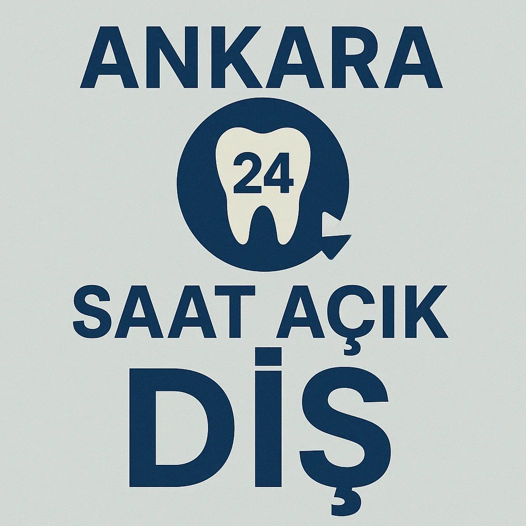 Ankara 24 Saat Açık Diş Hizmetleri: Neden Önemli? 5 ankara 24 saat acik dis