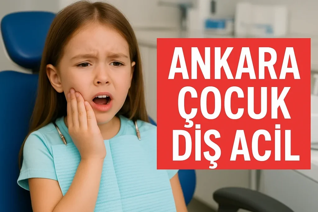Ankara Çocuk Diş Acil: Ebeveynler İçin Güncel Rehber 4 ankara cocuk dis acil