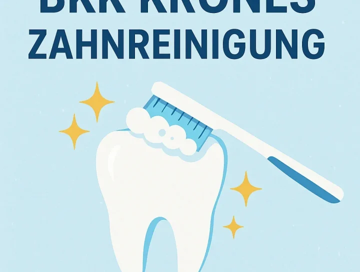 bkk krones zahnreinigung – Alle Infos für 2025 20 bkk krones zahnreinigung