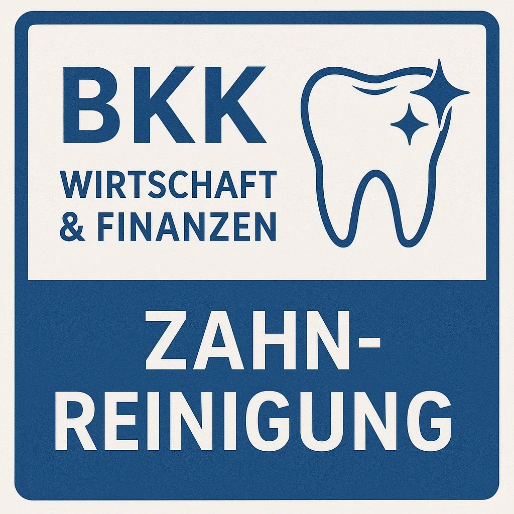 bkk wirtschaft und finanzen zahnreinigung: Alles, was Sie 2025 wissen müssen 5 bkk wirtschaft und finanzen zahnreinigung