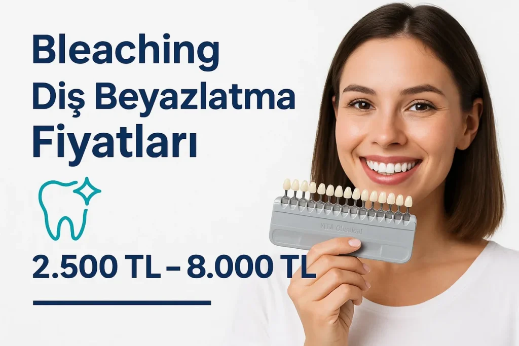 Bleaching Diş Beyazlatma Fiyatları 2025 Rehberi 4 bleaching dis beyazlatma fiyatlari