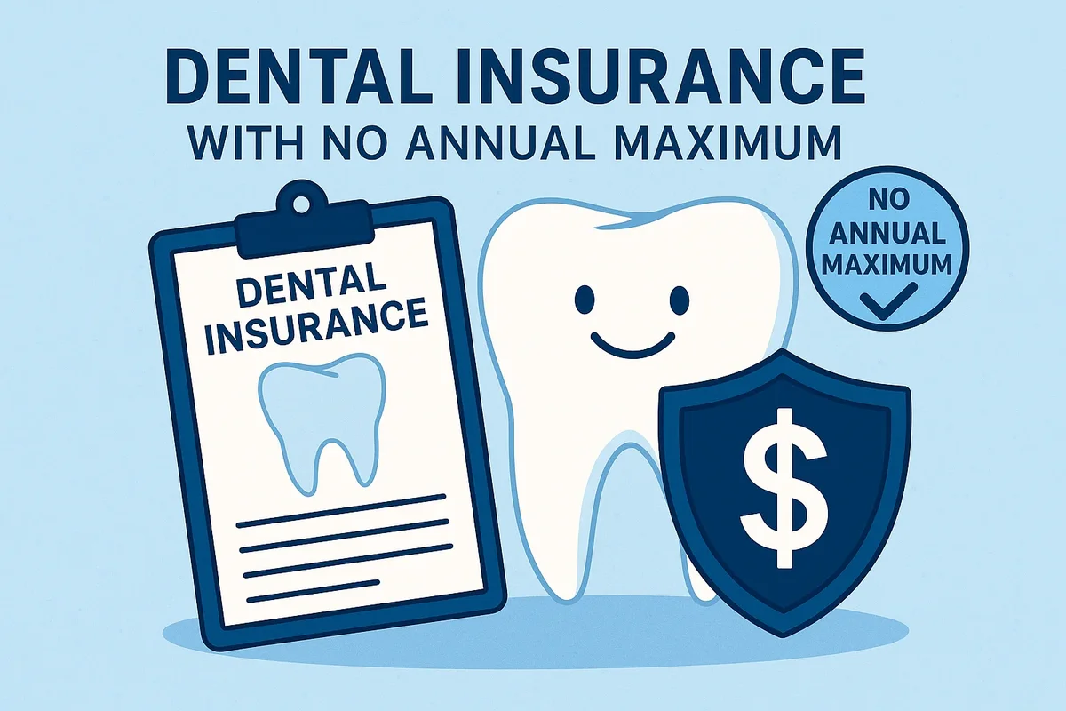 Dental Insurance with No Annual Maximum 5 dental insurance with no annual maximum