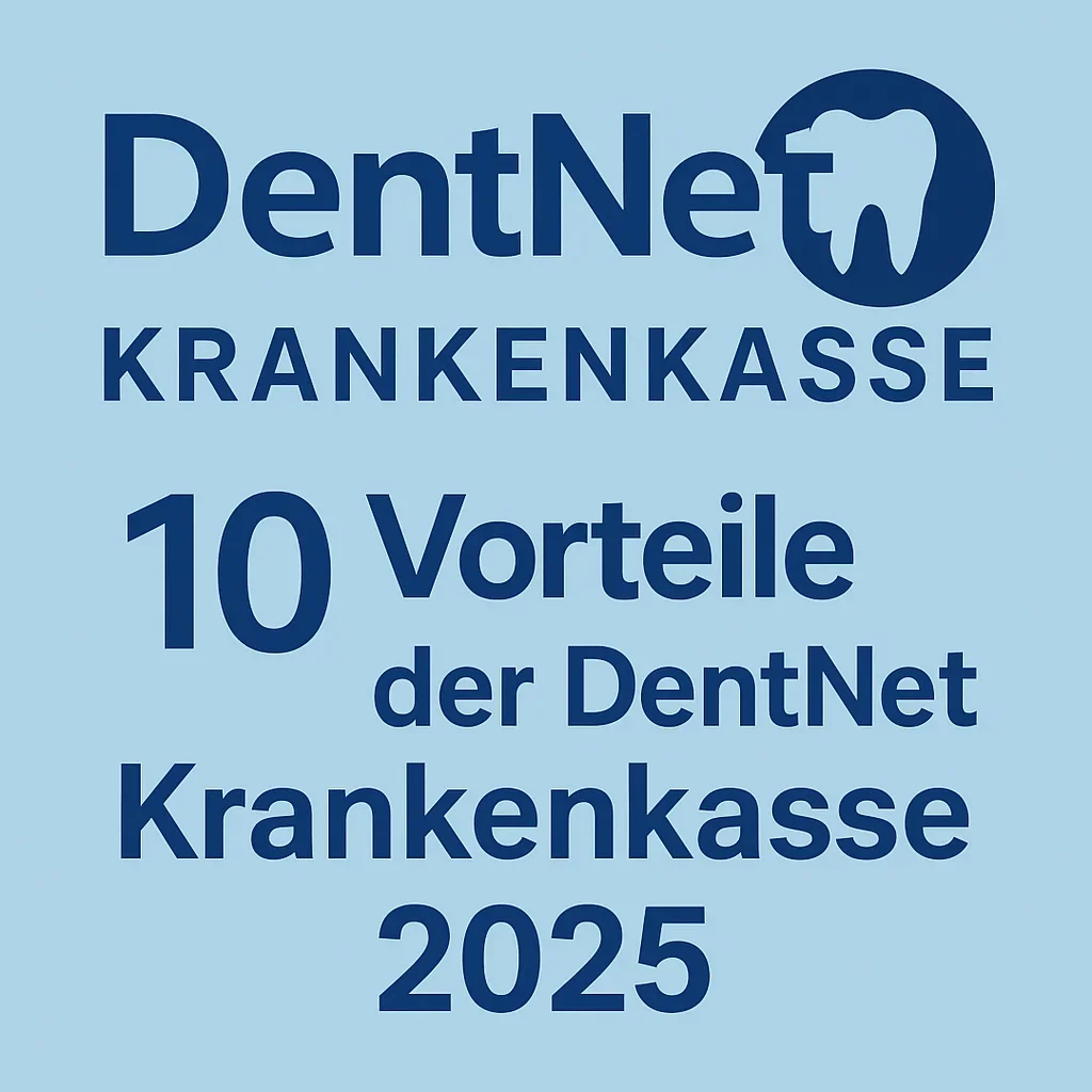 dentnet krankenkasse: Alles, was Sie 2025 wissen müssen 5 dentnet krankenkasse