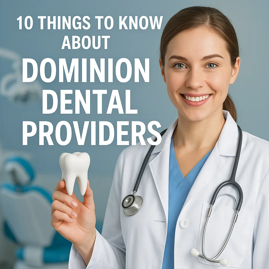 Dominion Dental Providers: Complete Guide for Patients 5 dominion dental providers
