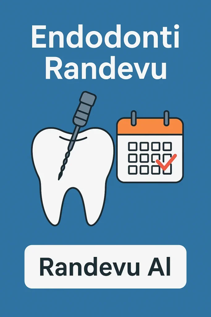Endodonti Randevu: Tüm Süreç ve Sık Sorulan Sorular 4 endodonti randevu