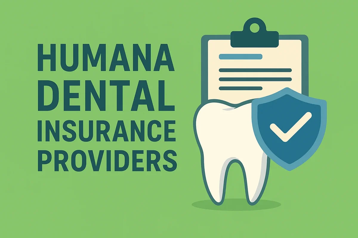 Humana Dental Insurance Providers: Complete Guide 5 humana dental insurance providers
