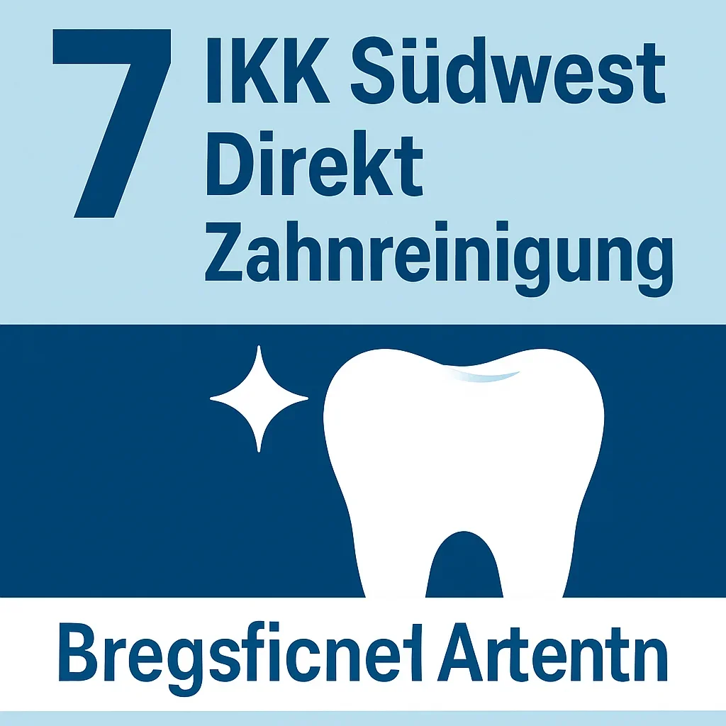 IKK Südwest Direkt Zahnreinigung – Alles was Sie wissen müssen 5 ikk südwest direkt zahnreinigung