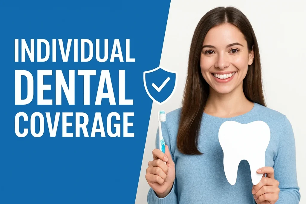 Individual Dental Coverage: Complete Guide for Patients 4 individual dental coverage