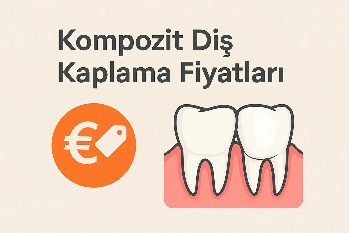 Kompozit Diş Kaplama Fiyatları 2025: Tüm Detaylar 9 kompozit dis kaplama fiyatlari