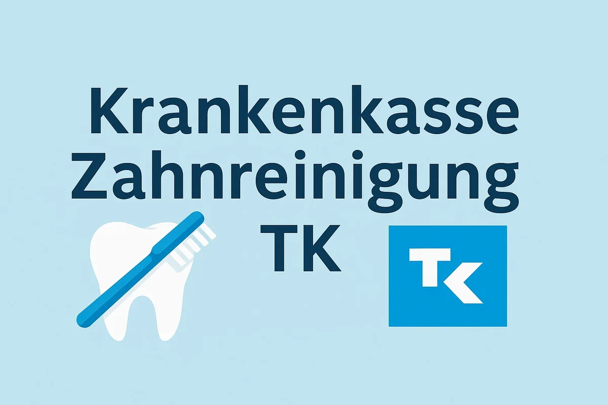 Krankenkasse Zahnreinigung TK: Alles was Sie 2025 wissen müssen 5 krankenkasse zahnreinigung tk