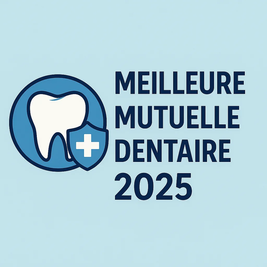 Meilleure mutuelle dentaire 2025 5 meilleure mutuelle dentaire 2025