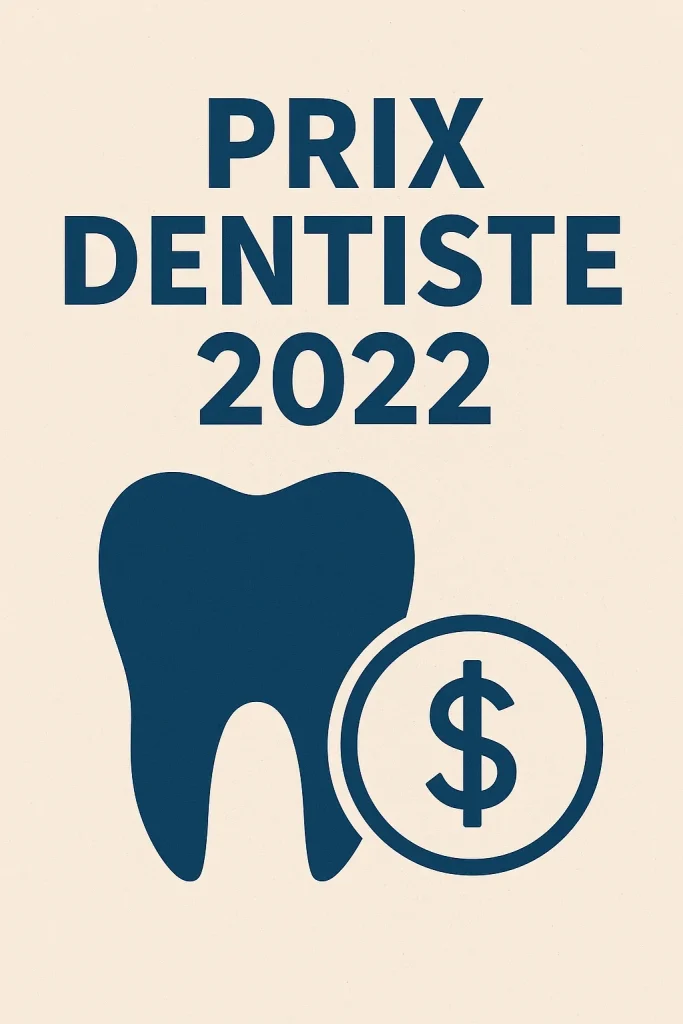 Prix dentiste 2022 : guide complet pour comprendre les tarifs 4 prix dentiste 2022