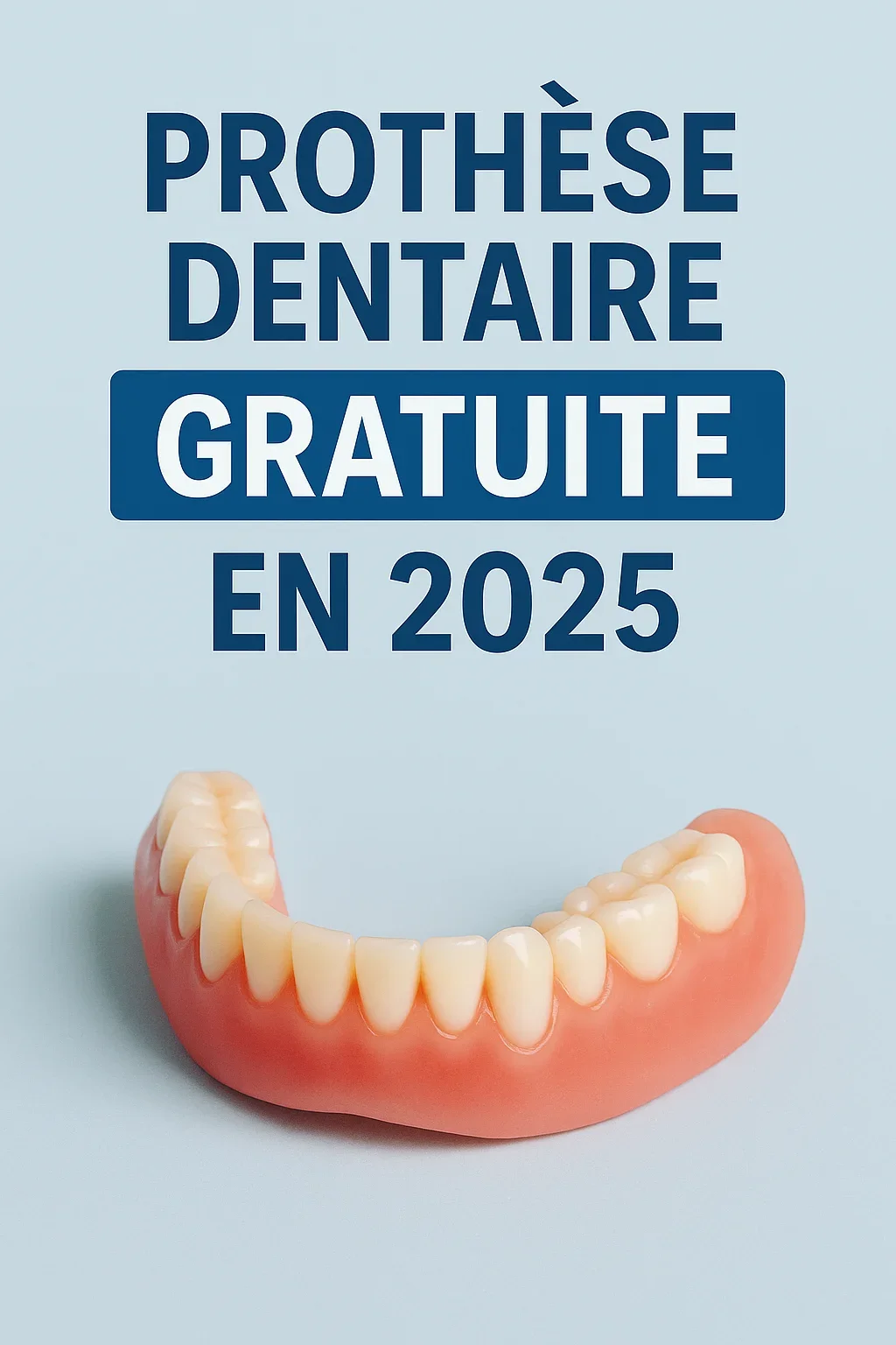 Prothese dentaire gratuite en 2025 : guide complet 5 prothese dentaire gratuite en 2025