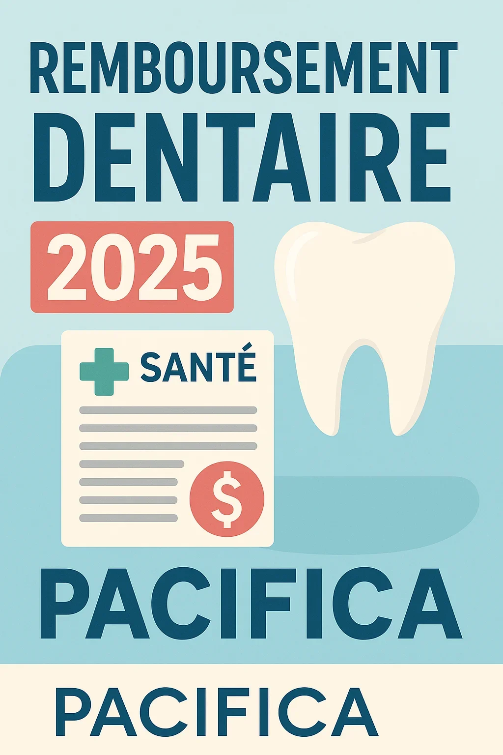 Remboursement dentaire 2025 Pacifica : tout ce qu’il faut savoir 5 remboursement dentaire 2025 pacifica