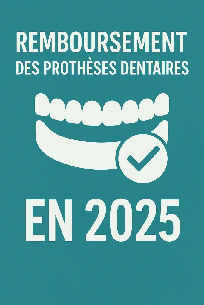 Remboursement des prothèses dentaires en 2025 4 remboursement des prothèses dentaires en 2025
