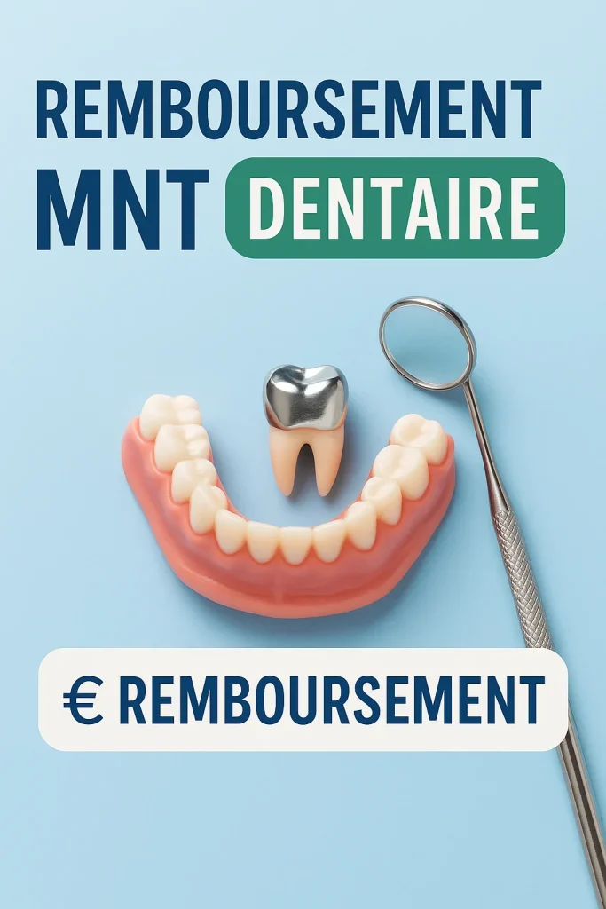 Remboursement MNT dentaire : tout ce qu’il faut savoir 4 remboursement mnt dentaire