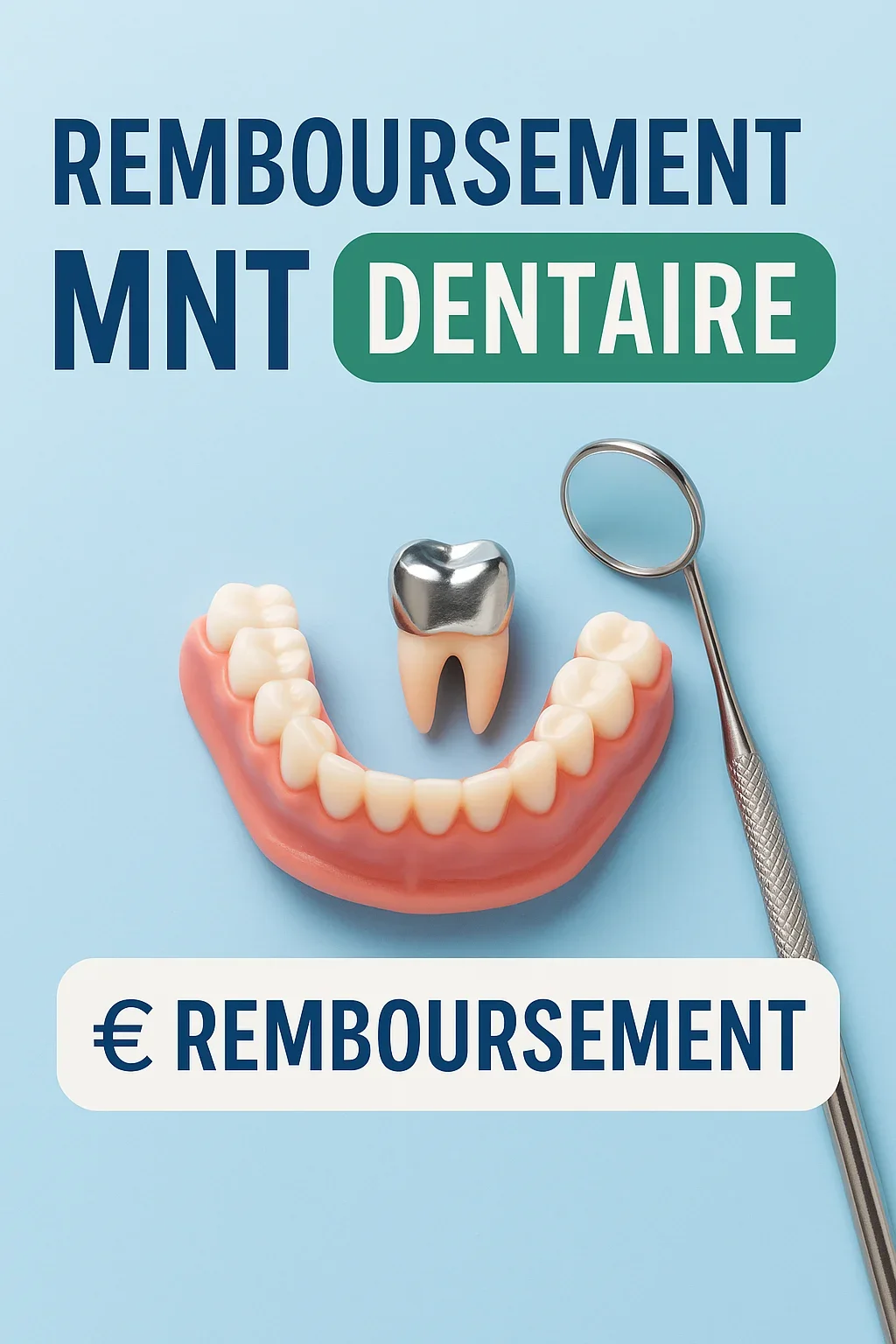 Remboursement MNT dentaire : tout ce qu’il faut savoir 5 remboursement mnt dentaire
