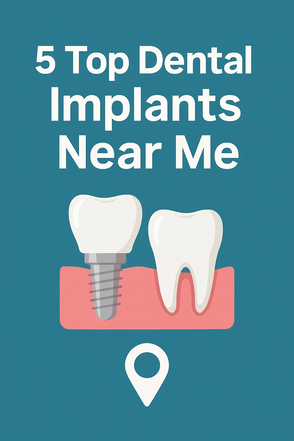 Top Dental Implants Near Me 5 top dental implants near me