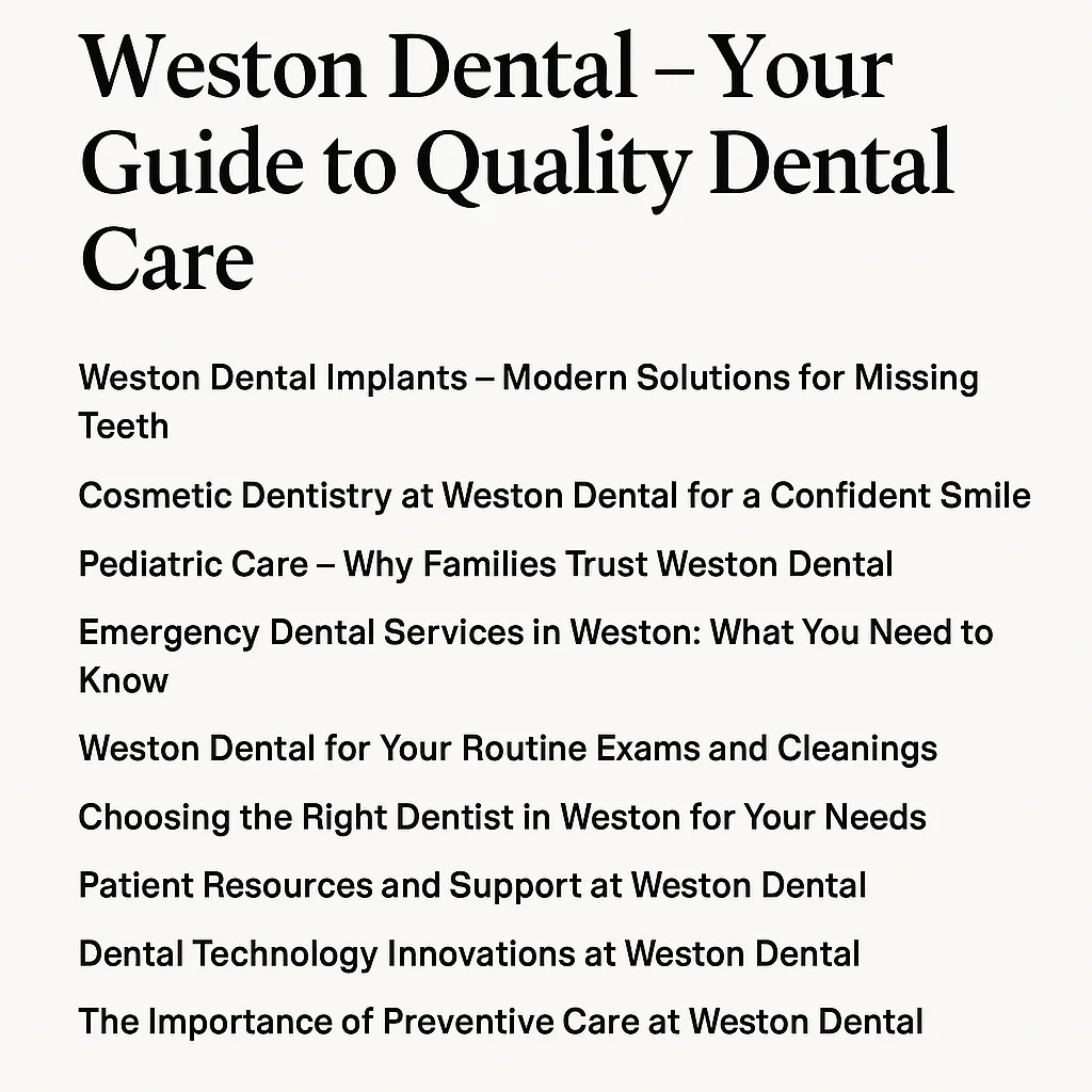 Weston Dental: Comprehensive Guide for 2025 5 weston dental