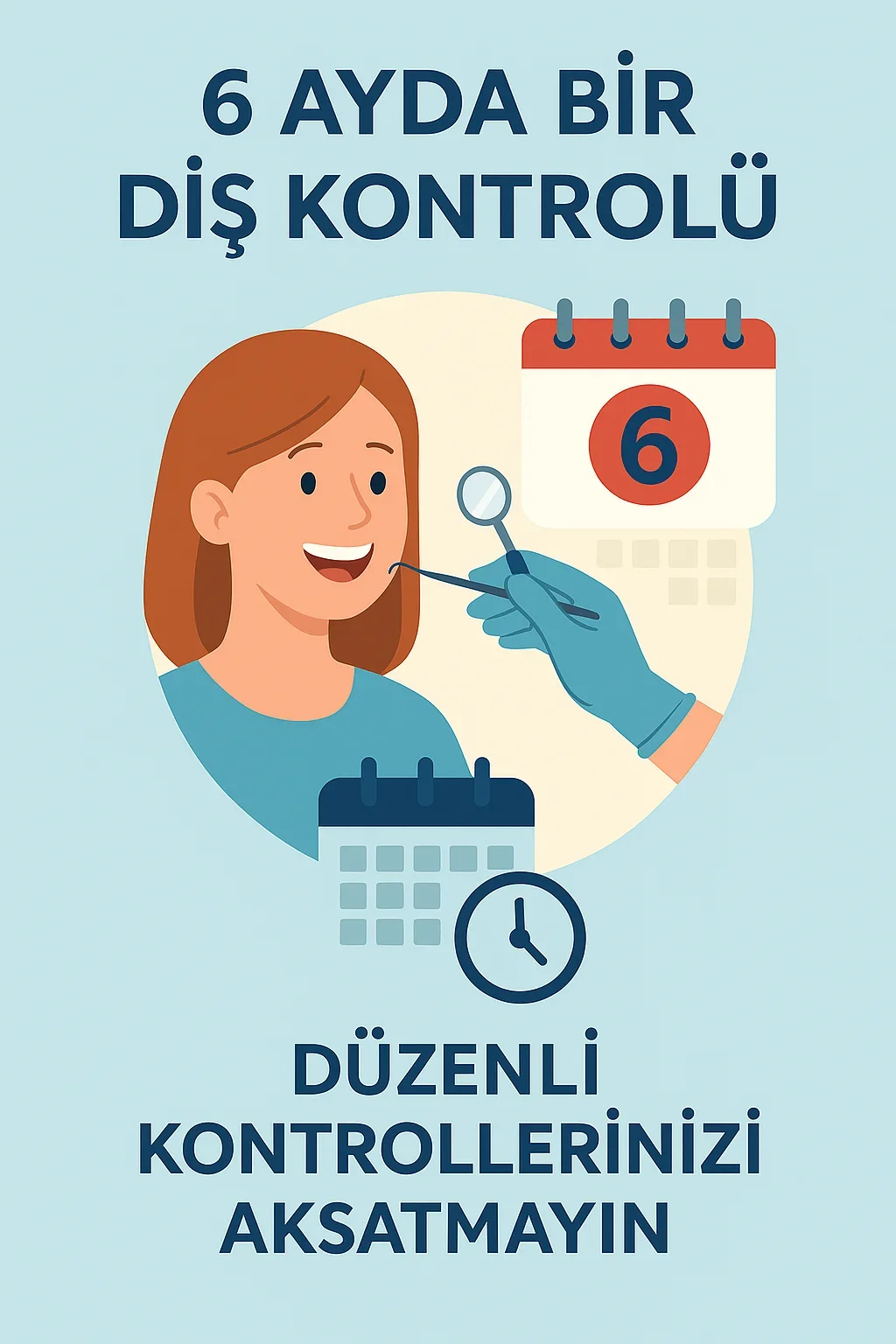 6 ayda bir dis kontrolu