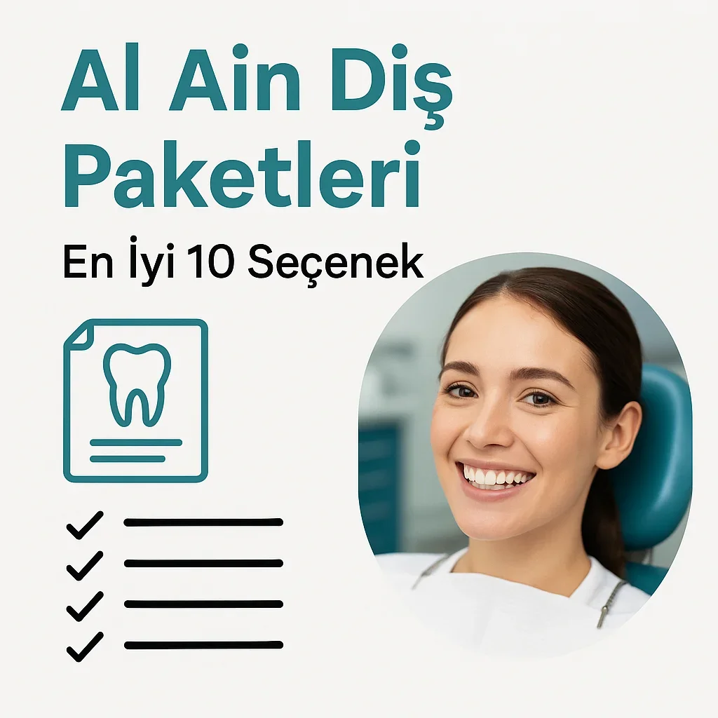 Al Ain Diş Paketleri: 2025 Rehberi ile Sağlıklı Gülüşe Yolculuk 5 al ain dis paketleri