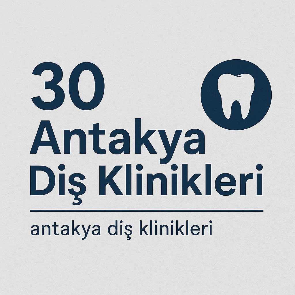 Antakya Diş Klinikleri 2025: En İyi Klinikler ve Tedavi Seçenekleri 5 antakya dis klinikleri