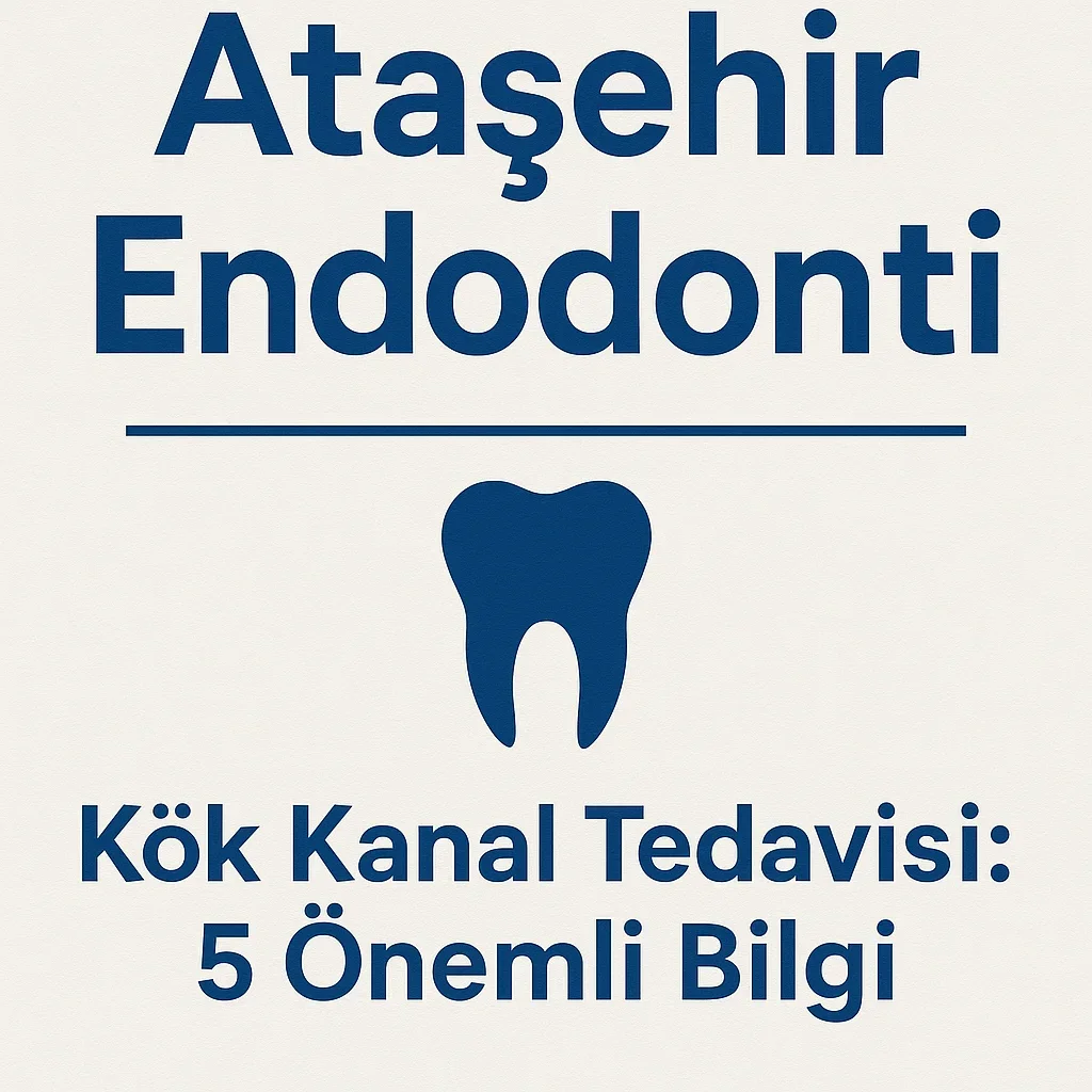 Ataşehir Endodonti: Diş Sağlığında Kökten Çözüm 5 atasehir endodonti
