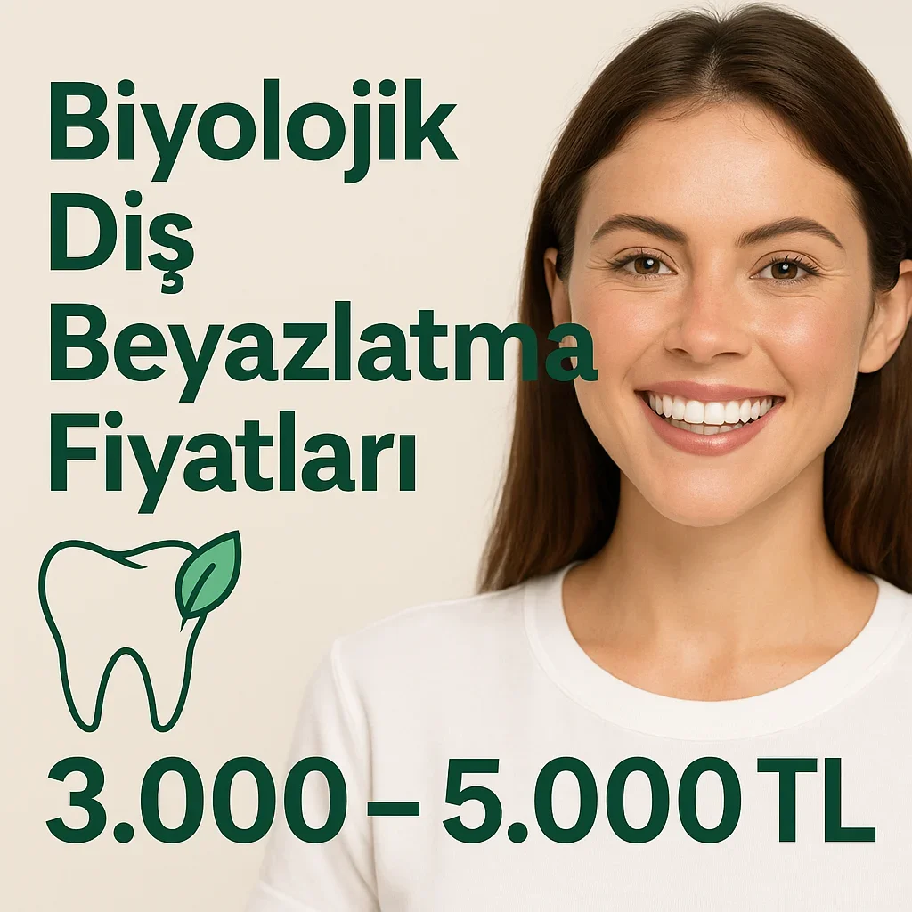 Biyolojik Diş Beyazlatma Fiyatları: 2025 Güncel Rehber 7 biyolojik dis beyazlatma fiyatlari