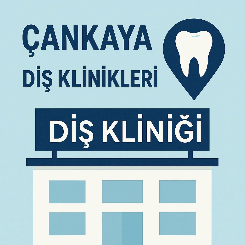 Çankaya Diş Klinikleri: 2025’in En İyi Seçenekleri 7 cankaya dis klinikleri