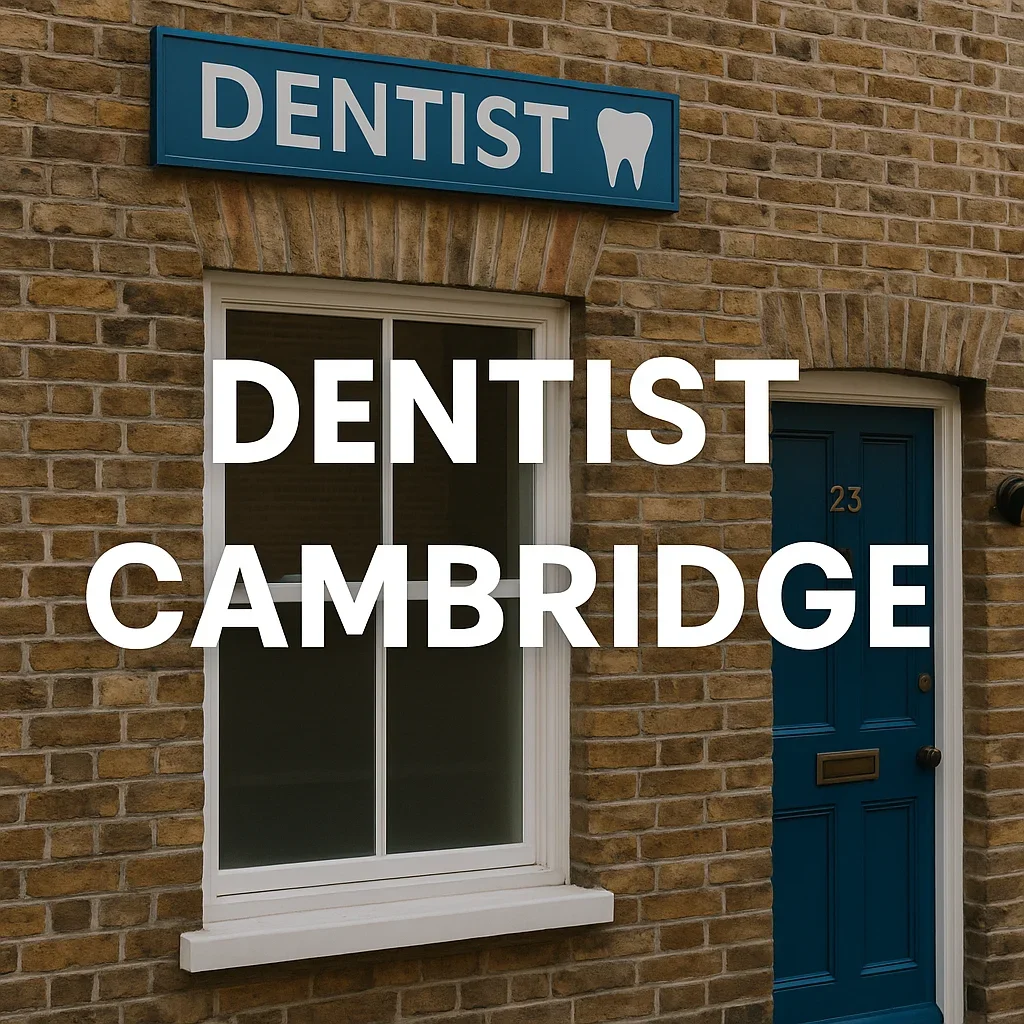 Dentist Cambridge: Your Complete Guide to a Healthy Smile 5 dentist cambridge