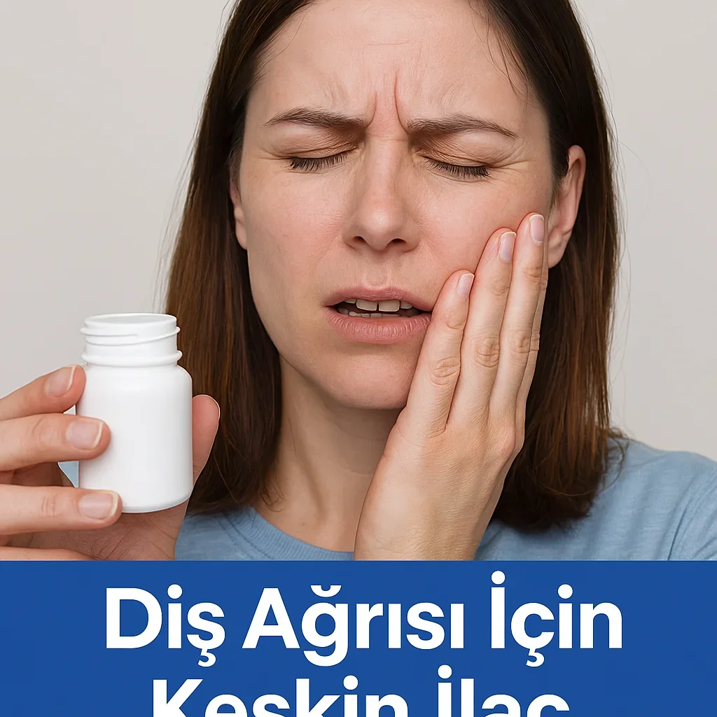 Diş Ağrısı İçin Keskin İlaç: En Hızlı Etki Eden 10 Yöntem 5 dis agrisi icin keskin ilac