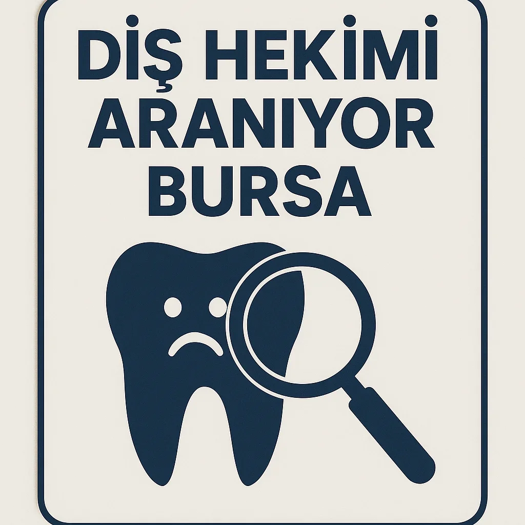 🦷 Diş Hekimi Aranıyor Bursa – 2025’in En Güvenilir Klinikleri 5 dis hekimi araniyor bursa