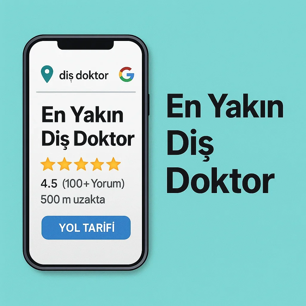 En Yakın Diş Doktor Nasıl Bulunur? Adım Adım Rehber 5 en yakin dis doktor